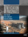 Beneficiation of Phosphates: New Thought, New Technology, New Development - Patrick Zhang