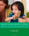 Empathy: teaching empathy in children - Empathy training with empathy exercises: Empathy for children: parenting in empathic ways - Frank Ra