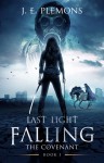 Last Light Falling: The Covenant, Book I - J.E. Plemons