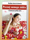 Poznaj samego siebie i zacznij żyć pełnią życia - Barbara Janina