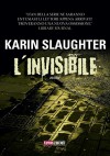 L'invisibile (Timecrime Narrativa) - Karin Slaughter