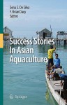 Success Stories In Asian Aquaculture - Sena S. De Silva, F. Brian Davy