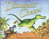 Dinosaur Chase! - Benedict Blathwayt