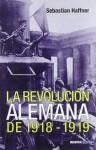 La Revolución Alemana - Sebastian Haffner