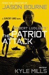 Robert Ludlum's (TM) The Patriot Attack (Covert-One series) - Kyle Mills