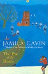 Eye Of The Horse (Surya Trilogy #2) - Jamila Gavin