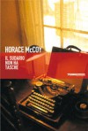 Il sudario non ha tasche - Horace McCoy