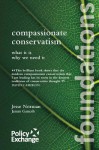 Compassionate Conservatism: What It Is Why We Need It - Jesse Norman, Janan Ganesh