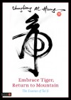 Embrace Tiger, Return to Mountain: The Essence of Tai Ji - Chungliang Al Huang