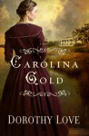 Carolina Gold - Dorothy Love
