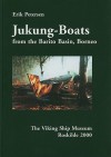 Jukung Boats From The Barito Basin, Borneo - Erik Petersen