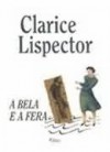 Bela E A Fera - Clarice Lispector