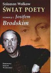 Świat poety. Rozmowy z Josifem Brodskim - Solomon Wołkow, Josif Brodski, Jan Gondowicz