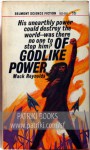 Of Godlike Power - Mack Reynolds