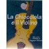 La chiocciola e il violino - Dagmar Glüxam, Artemio Focher