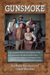 Gunsmoke 2 Volume Set: A Complete History and Analysis of the Legendary Broadcast Series with a Comprehensive Episode-By-Episode Guide to Bot - SuzAnne Barabas, Gabor Barabas