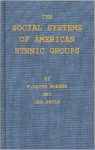 The Social Systems of American Ethnic Groups. - William Lloyd Warner, Leo Strole