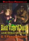 Black Wings of Death and Other Stories - G. T. Fleming-Roberts