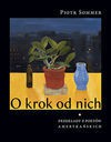 O krok od nich. Przekłady z poetów amerykańskich - Piotr Sommer