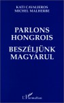 Parlons Hongrois - Kati Cavalieros, Michel Malherbe