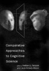 Comparative Approaches to Cognitive Science - Jean-Arcady Meyer