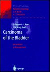 Carcinoma of the Bladder: Innovations in Management - Zbigniew Petrovich, Luc Baert, Luther W. Brady