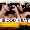 Blood Heat - Josh Lanyon, Adrian Bisson