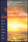 Spirituality and Self-Empowerment - Gloria Chadwick