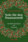 Solo für den Staatsanwalt: Ein Weihnachtskrimi aus Bamberg (German Edition) - Thomas Kastura