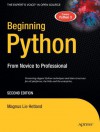 Beginning Python: From Novice to Professional, 2nd Edition (The Experts Voice in Open Source) (Books for Professionals by Professionals) - Magnus Lie Hetland