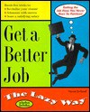 Get a Better Job the Lazy Way - Susan Ireland