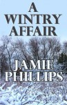 A Wintry Affair - Jamie Phillips