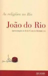 As Religiões no Rio - João do Rio