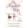 The Minister's Wife: Privileges, Pressures and Pitfalls - Ann Benton