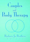 Couples and Body Therapy - Barbara Brothers