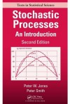 Stochastic Processes (Chapman & Hall/CRC Texts in Statistical Science) - Peter Watts Jones