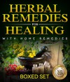 Herbal Remedies For Healing With Home Remedies: 3 Books In 1 Boxed Set - Speedy Publishing