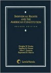 Individual Rights and the American Constitution - Douglas W. Kmiec, Stephen B. Presser