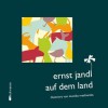 ernst jandl auf dem land - Ernst Jandl, moniks maslowska