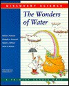 The Wonders of Water (Discovery Science Series) - Robert E. Rockwell, Robert A. Williams, Elizabeth A. Sherwood