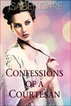 Confessions of a Courtesan - Isabel Dare