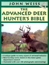 Advanced Deerhunter's Bible - John Weiss, John F. Eggert