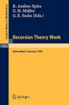 Recursion Theory Week - Klaus Ambos-Spies, G.H. Müller, Gerald E. Sacks