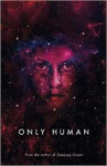 Only Human - Sylvain Neuvel