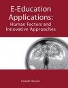 E-Education Applications: Human Factors and Innovative Approaches - Claude Ghaoui