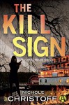 The Kill Sign: A Jamie Sinclair Novel - Nichole Christoff