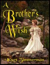 A Brother's Wish - Kurt Zimmerman, Michelle Zimmerman