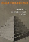 Anna In w grobowcach świata - Olga Tokarczuk