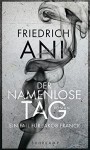 Der namenlose Tag: Roman - Friedrich Ani