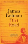 Dirt Road - James Kelman